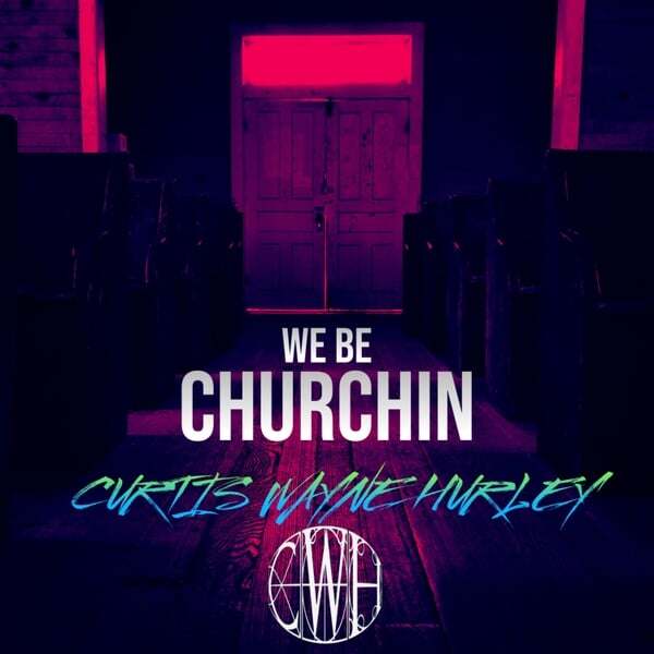 Cover art for We Be Churchin